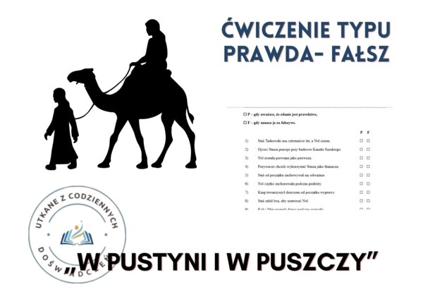 Ćwiczenie typu prawda- fałsz. „W pustyni i w puszczy”