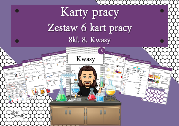 Karty pracy - Klasa 8. Chemia – Zestaw 6 kart pracy do działu 8 "Kwasy i pH"