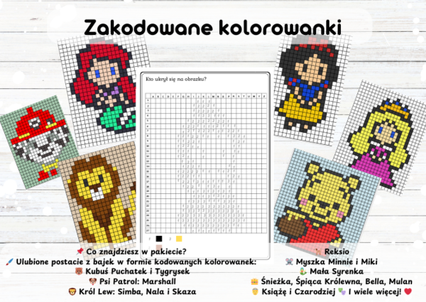 „Bajkowe Kodowanie – Zakodowane Kolorowanki” „Zakodowane Bajki – Odkryj Bohaterów!” „Pikselowe Kolorowanki – Kodowanie przez Zabawę” „Tajemnicze Obrazki – Zakodowane Kolorowanki” „Kolorowy Kod – Bajkowe Łamigłówki” „Koduj i Koloruj – Bajkowa Przygoda” „Z