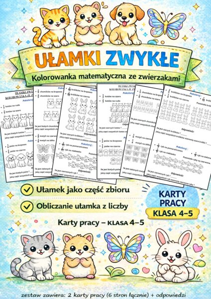 Ułamki zwykłe – kolorowanka matematyczna ze zwierzakami – ułamek jako część zbioru i obliczanie ułamka z liczby – karty pracy klasa 4–5