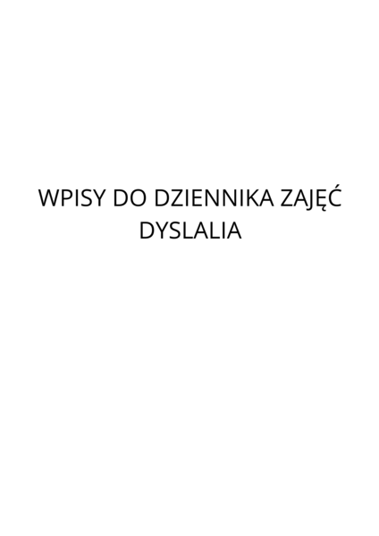Wpisy do dziennika zajęć logopedycznych DYSLALIA - trzy szeregi