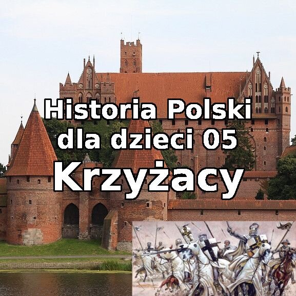 Odc.05 - Krzyżacy