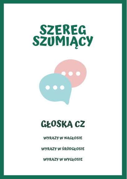 LOGOPEDIA SZEREG SZUMIĄCY GŁOSKA CZ WYRAZY DO ĆWICZEŃ