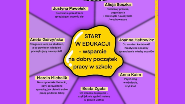 Start w edukacji – praktyczny pakiet materiałów i nagrań dla nauczycieli na dobry początek roku szkolnego