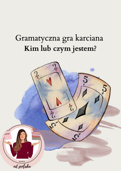 "Kim lub czym jestem?" gramatyczna gra karciana