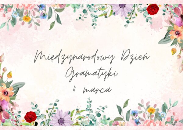 STACJE ZADANIOWE Z JĘZYKA POLSKIEGO NA DZIEŃ GRAMATYKI 4 MARCA