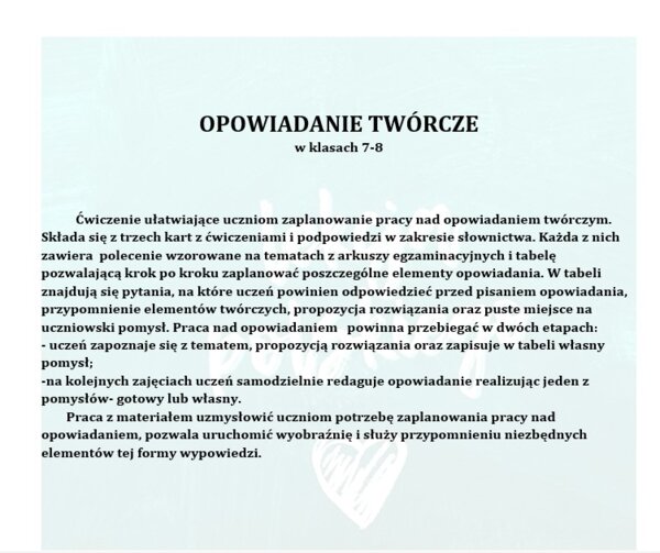 OPOWIADANIE TWÓRCZE W KLASACH 7-8. OD POMYSŁU DO REALIZACJI: ZEMSTA,DZIADY, QUO VADIS