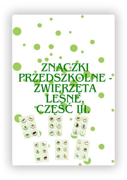 ZNACZKI PRZEDSZKOLNE. LEŚNE ZWIERZĘTA. CZĘŚĆ III.