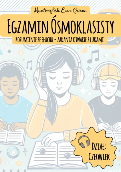 Egzamin Ósmoklasisty: rozumienie ze słuchu zadania otwarte z lukami