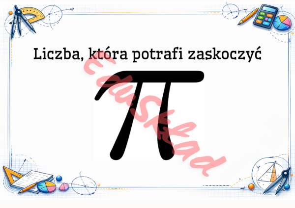 🧩„Liczba π, która potrafi zaskoczyć” – gazetka tematyczna