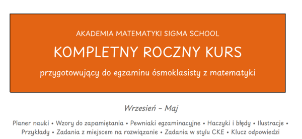 Kompletny Roczny Kurs Przygotowujący do Egzaminu Ósmoklasisty z Matematyki – Sigma School