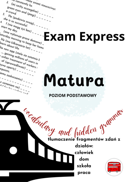 Matura Express, słownictwo maturalne człowiek, dom, szkoła, praca, częściowe tłumaczenie zdań