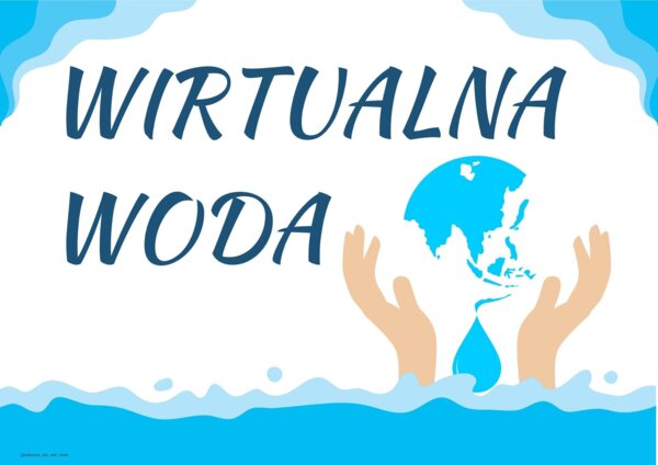 WIRTUALNA WODA - KROPLE WODY DEKORACJA - DZIEŃ WODY