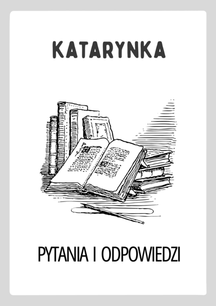 Katarynka – Pytania i Odpowiedzi – angażujące karty pracy dla uczniów szkoły podstawowej