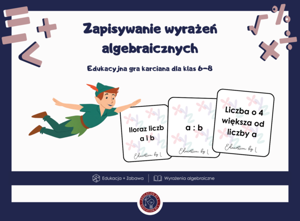 Gra karciana „Piotruś Pan” | Zapisywanie wyrażeń algebraicznych | Gotowe materiały do wydruku
