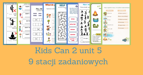 Kids Can 2 unit 5 stacje zadaniowe