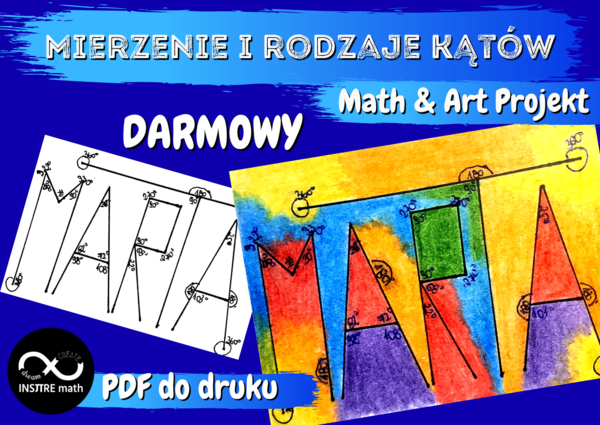 Mierzenie i rodzaje kątów w Twoim imieniu. Math & Art Projekt. Powrót do szkoły.