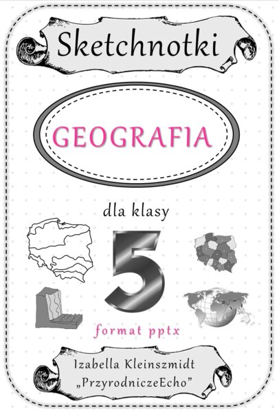 Megazestaw sketchnotek – notatek na każdą lekcję - na cały rok szkolny do geografii w klasie 5.