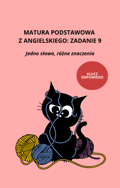 Matura podstawowa z angielskiego: Zadanie 9; Jedno słowo, różne znaczenia