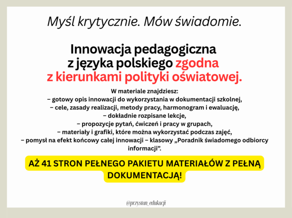 Innowacja pedagogiczna/polonistyczna „Myśl krytycznie. Mów świadomie” – język polski kl. 7–8 | AI, fake news, krytyczne myślenie - zgodna z kierunkami polityki oświatowej