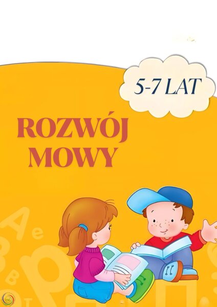 ZADANIA - ROZWÓJ MOWY 5 -7 LAT