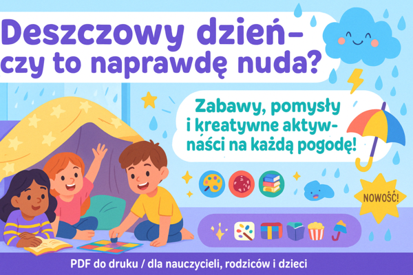 Rozmowa wstępna / Burza mózgów. Czy deszczowy dzień to powód do nudy? Co robicie, gdy pada deszcz?