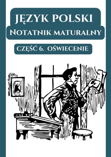 📒Notatnik maturalny – Oświecenie (wprowadzenie, bajki, satyry, Hymn do miłości ojczyzny Ignacy Krasicki)