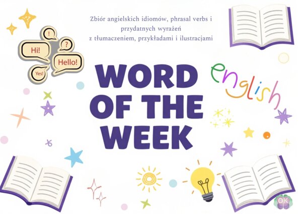 Word of the Week: Zrywany Niezbędnik Idiomów i Phrasal Verbs (90 stron)