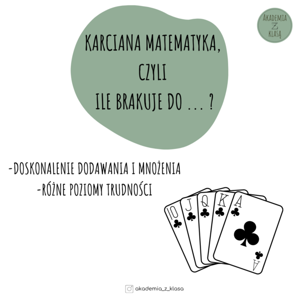 GRA EDUKACYJNA -Karciana matematyka, czyli ile brakuje do ... ?