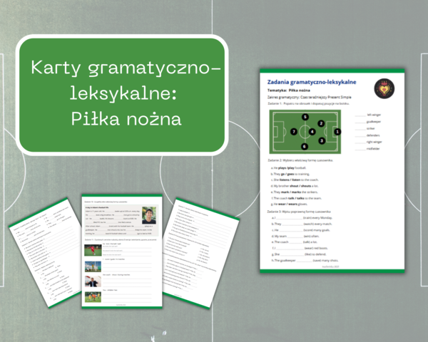 Present Simple dla Piłkarzy - Gramatyczno-leksykalne karty pracy - język angielski, klasa 4, piłka nożna, football grammar