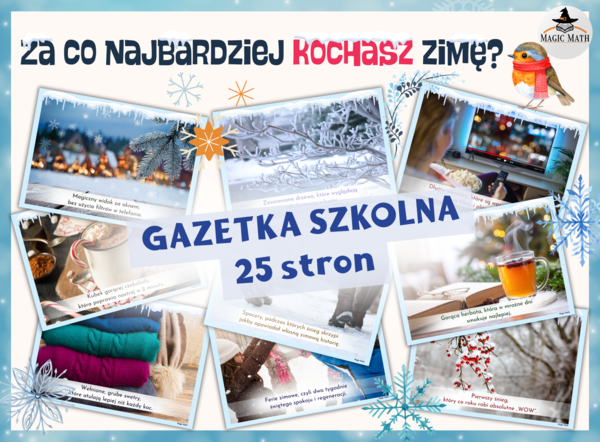 ZA CO NAJBARDZIEJ KOCHASZ ZIMĘ? - GAZETKA SZKOLNA - 25 stron