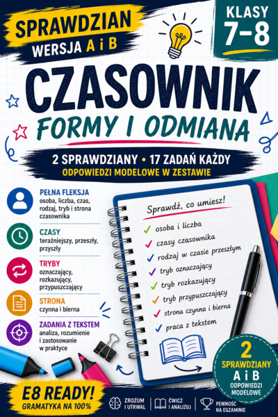 Czasownik – sprawdzian kl. 7–8 | wersja A i B | fleksja (tryby, czasy, strona) + odpowiedzi