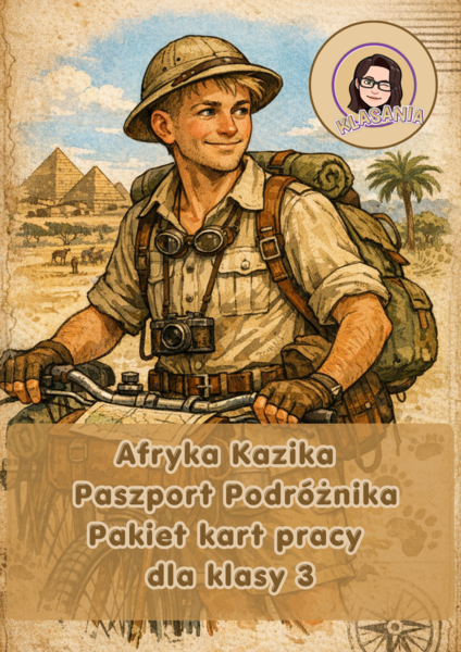 Pakiet kart pracy do lektury „Afryka Kazika” dla klasy 3.