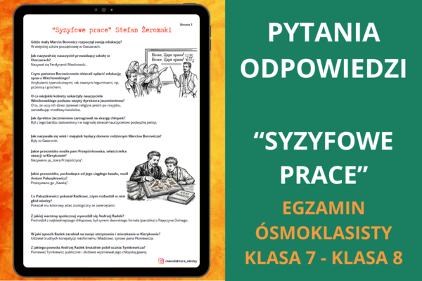 Pytania i odpowiedzi – Syzyfowe prace Stefan Żeromski | powtórka, notatka, język polski, egzamin ósmoklasisty, klasa 7–8