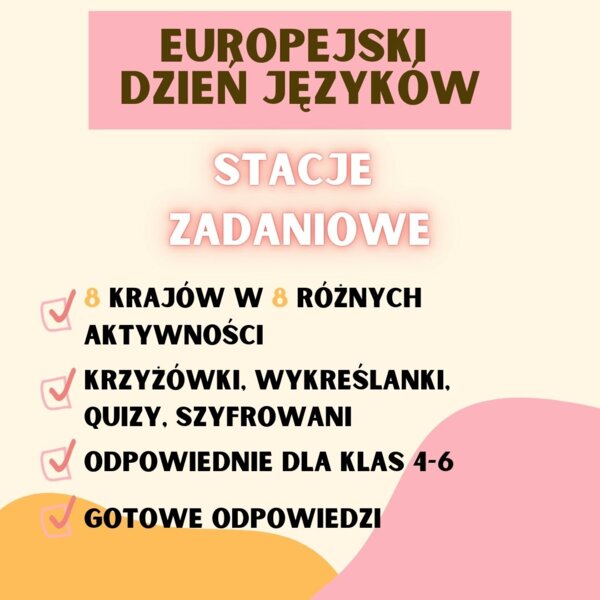 DZIEŃ JĘZYKÓW OBCYCH - STACJE ZADANIOWE, KLASY 4-6, EUROPEJSKI DZIEŃ JĘZYKÓW OBCYCH