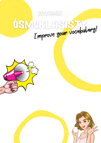 Egzamin ósmoklasisty - angielski. Improving your vocabulary. E-book. (printer friendly)