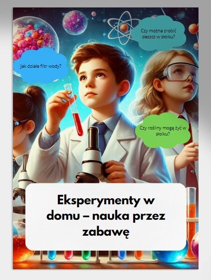Domowe eksperymenty. Oczyszczanie wody, tworzenie mini-ogrodów w słoiku.