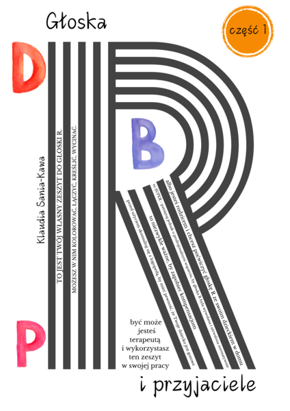 Głoska R i przyjaciele - wsparcie w terapii rotacyzmu