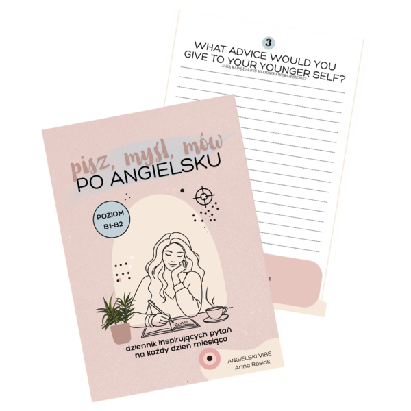 "Pisz, myśl, mów po angielsku" B1-B2 - zestaw do journalingu po angielsku