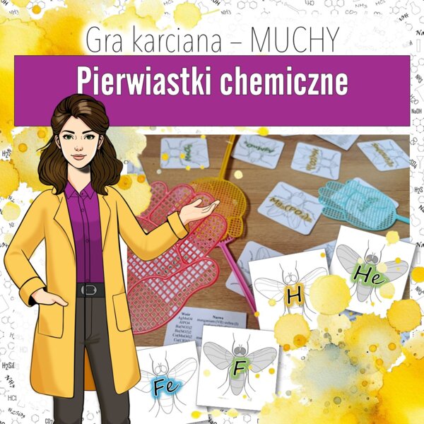 Podstawy chemii: Pierwiastki chemiczne – Gra karciana, MUCHY (chemia, kl 7).