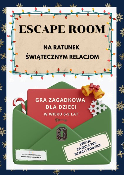 Escape room. Na ratunek świątecznym relacjom. Gra dla dzieci w wieku 6-9 lat