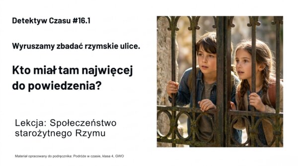 Historia 4 - Obywatele i niewolnicy- rozdział 16.1-  GWO 26/27
