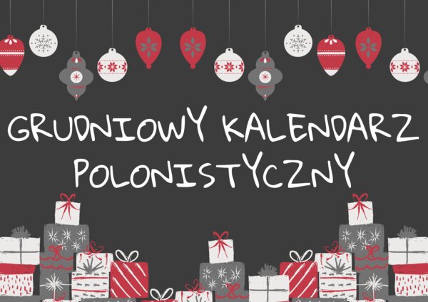 Grudniowy kalendarz polonistyczny :)