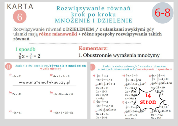 Rozwiązywanie równań bez nawiasów - MNOŻENIE I DZIELENIE, UŁAMKI ZWYKŁE - KROK PO KROKU / KARTY PRACY kl.6 – kl. 8 PDF/ ponad 50 przykładów + ROZWIĄZANIA