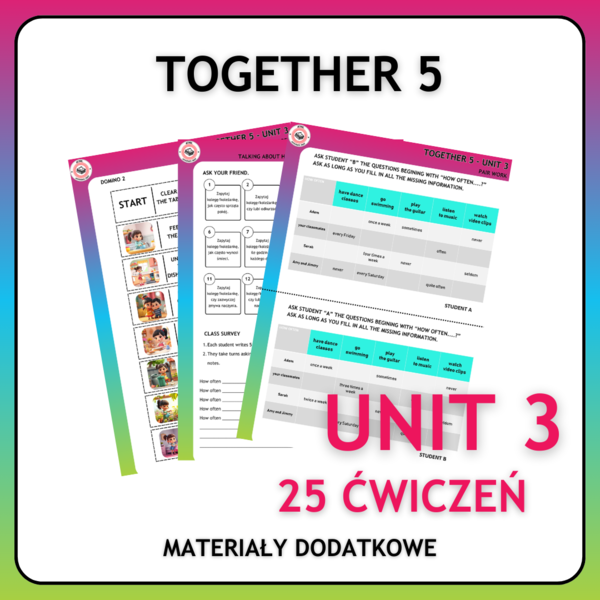 Together 5 Unit 3 - materiały dodatkowe