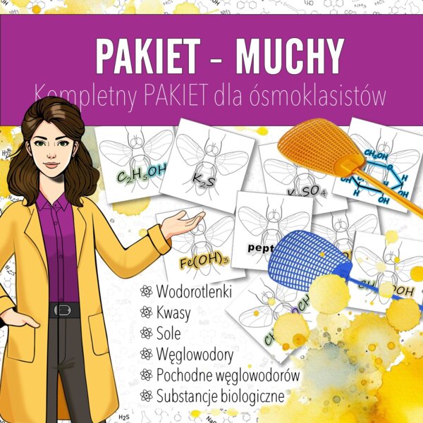 MUCHY – Pakiet materiałów dla klasy ósmej (chemia nieorganiczna i organiczna).