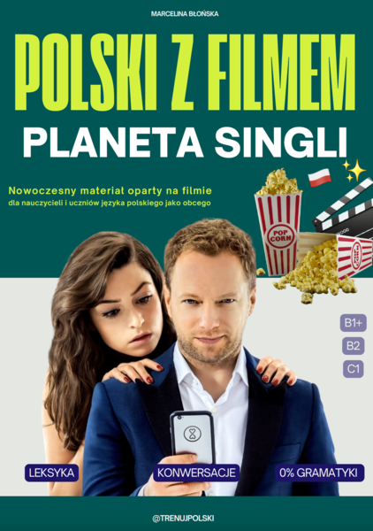 Polski z filmem: Planeta Singli – gotowa lekcja JPJO B1+ B2 C1