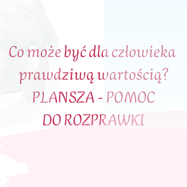 Egzamin ósmoklasisty - rozprawka! Plansza motywów z lektur dotycząca WARTOŚCI! HIT!