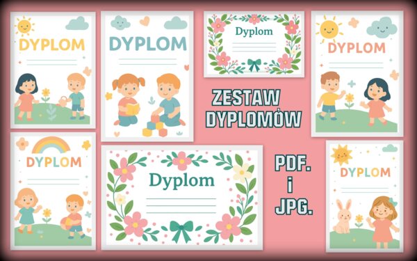 Zestaw dyplomów do przedszkola/ szkoły formaty pdf i jpg.