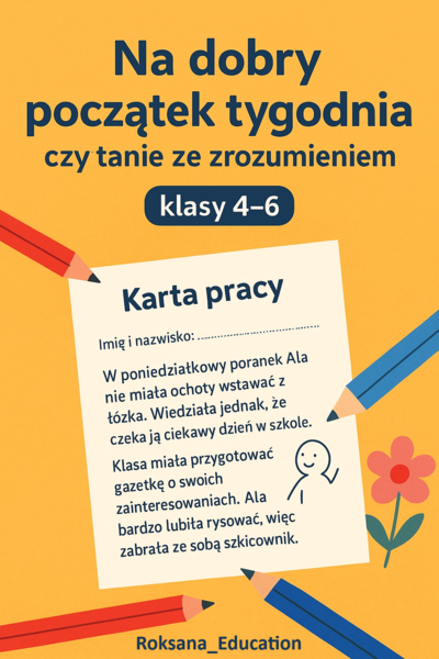 ✨ „Na dobry początek tygodnia” – czytanie ze zrozumieniem ✍️ (karta pracy, kl. 4–6)